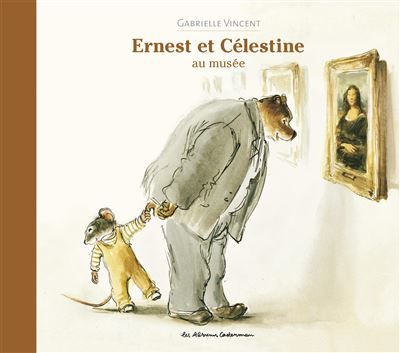 Ernest et Célestine - Au musée Nouvelle édition cartonnée
