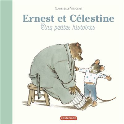 Ernest et Célestine - Cinq petites histoires