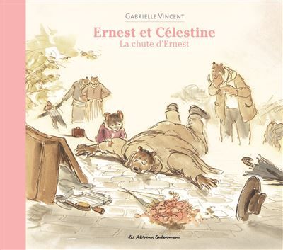 Ernest et Célestine - La chute d'Ernest Nouvelle édition cartonnée