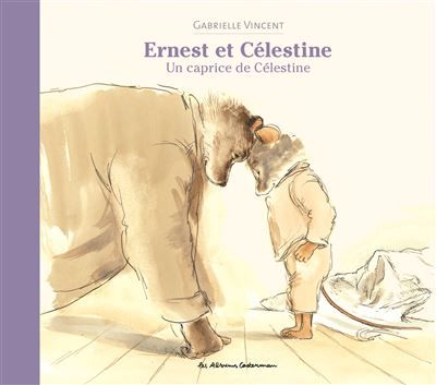 Ernest et Célestine - Un caprice de Célestine Nouvelle édition cartonnée