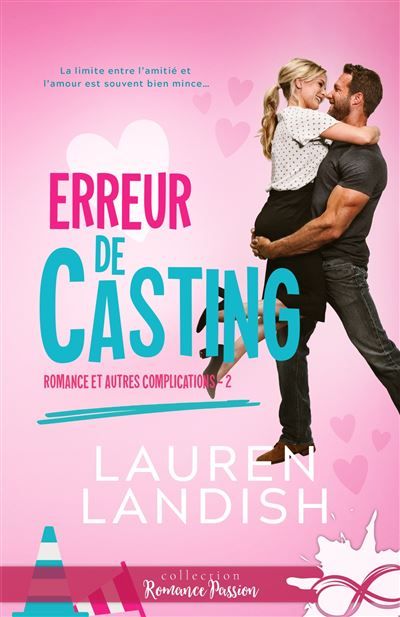 Erreur de casting Romance et autres complications, T2