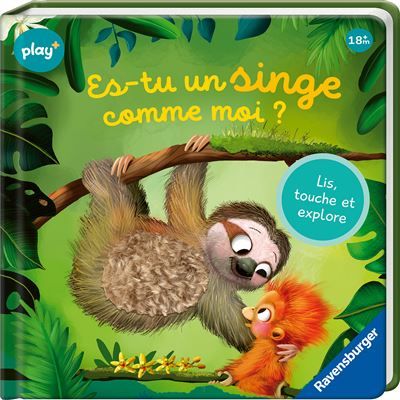 Es-tu un singe comme moi ? Lis, touche et explore