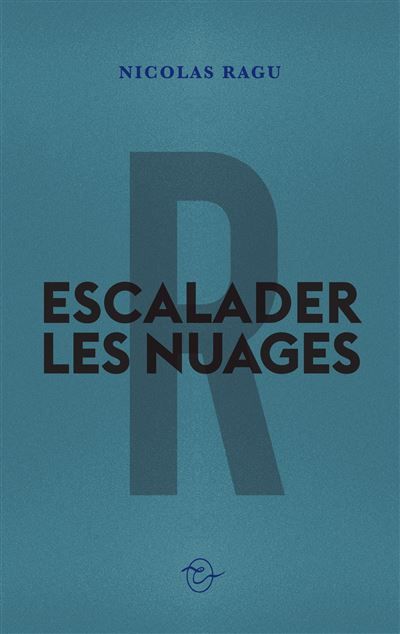 Escalader les nuages Nicolas Ragu