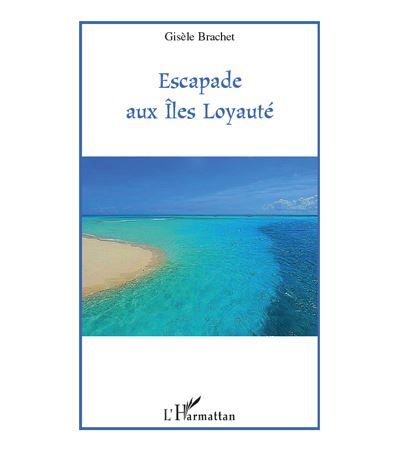 Escapade aux Iles Loyauté