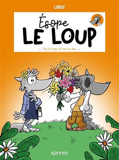 Ésope le loup T04 Pas le temps de tout lui dire