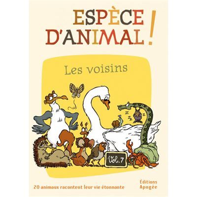 Espèce d'animal ! Vol 7 Les voisins