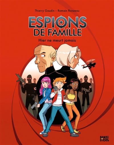 Espions de famille, Tome 03 Hier ne meurt jamais