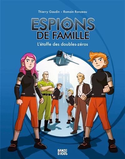 Espions de famille, Tome 04 L'étoffe des doubles-zéros