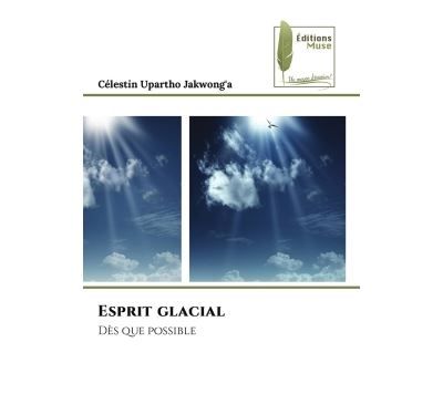 Esprit glacial Dès que possible
