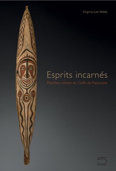 Esprits Incarnes Planches Votives du Golfe de Papouasie