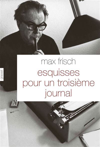 Esquisses pour un troisième journal Traduit de l'allemand (Suisse) par Olivier Mannoni