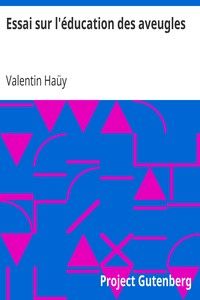 Essai sur l'éducation des aveugles