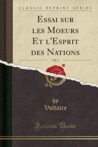 Essai Sur Les Moeurs Et l'Esprit Des Nations, Vol. 2 (Classic Reprint)