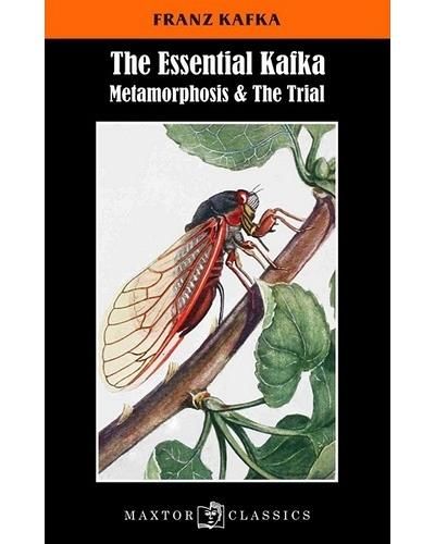 Essential Kafka Metamorphosis and The trial