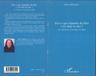 Est-ce que répandre du bleu c'est faire la mer ? Ou l'histoire d'un bleu à l'âme