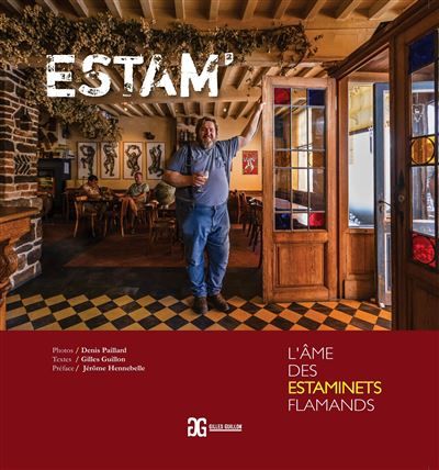 ESTAM´  - L´âME DES ESTAMINETS L'âme des estaminets flamands