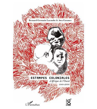 Estampes coloniales d'Afrique de l'Ouest 1940-2000