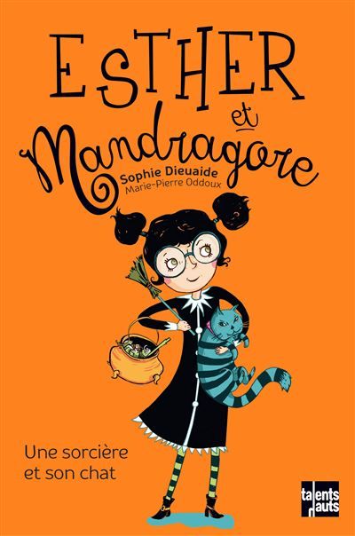 Esther et Mandragore - Tome 1 - Esther et Mandragore Une sorcière et son chat