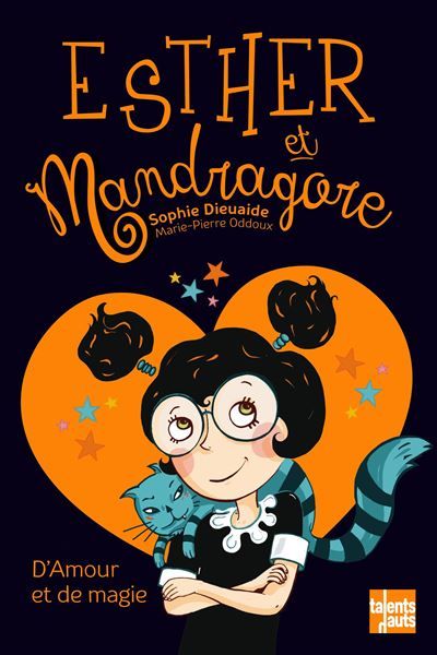 Esther et Mandragore - Tome 2 - Esther et Mandragore D'amour et de magie