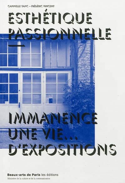 Esthetique passionnelle immanence une vie... d'expositions Une vie d'expositions