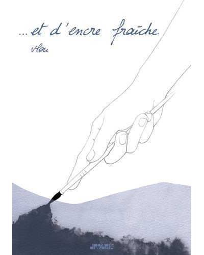Et d'encre fraîche