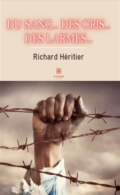Et du sang... des cris... des larmes...!
