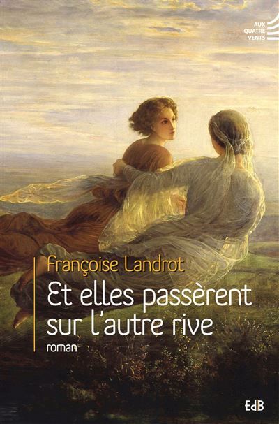 Et elles passèrent sur l’autre rive Roman
