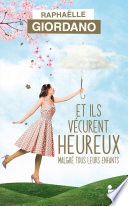 Et ils vécurent heureux malgré tous leurs enfants