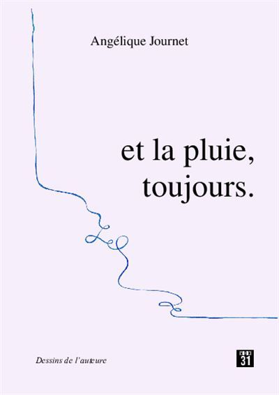Et la pluie,toujours