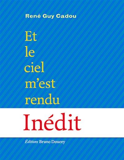 Et le ciel m’est rendu