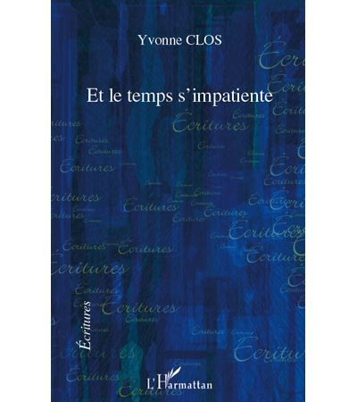 Et le temps s'impatiente