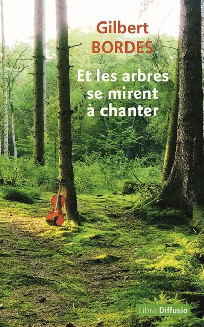 Et les arbres se mirent à chanter Edition en gros caractères