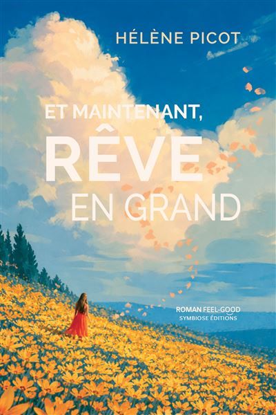 Et maintenant, rêve en grand