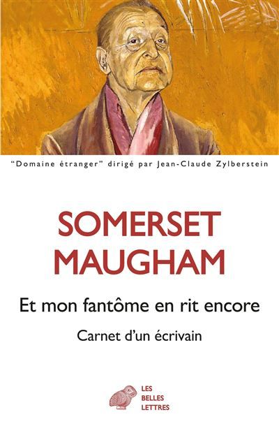 Et mon fantôme en rit encore Carnet d’un écrivain. Journal 1892-1944.