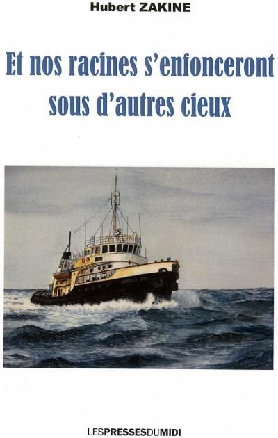 Et nos racines s'enfonceront sous d'autres cieux