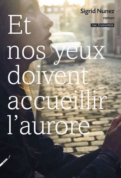 Et nos yeux doivent accueillir
