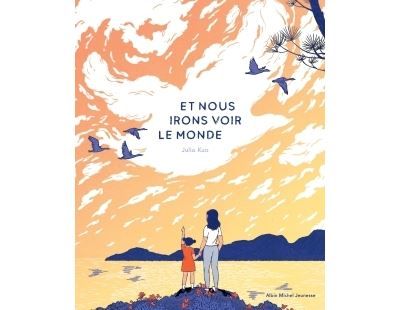Et nous irons voir le monde