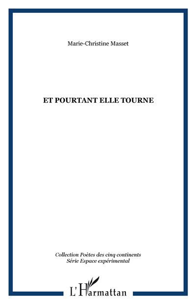 Et pourtant elle tourne