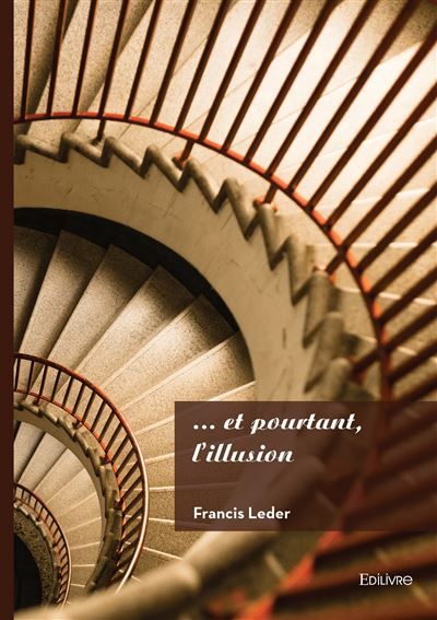 Couverture de ... et pourtant, l'illusion par Francis Leder