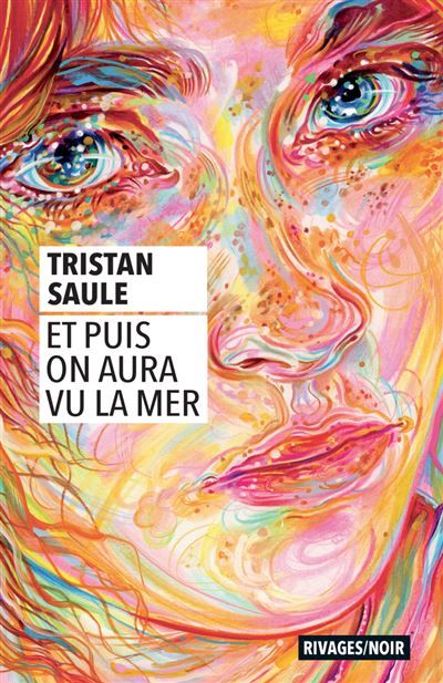 Et puis on aura vu la mer