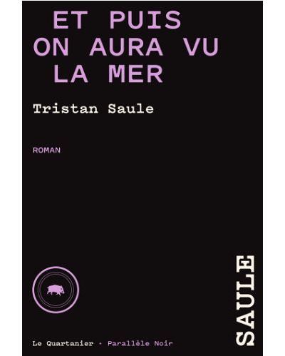 Et puis, on aura vu la mer