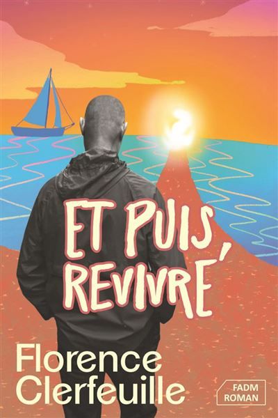 Couverture de Et puis, revivre Nos liens retrouvés par Florence Clerfeuille
