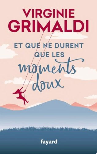 Et que ne durent que les moments doux