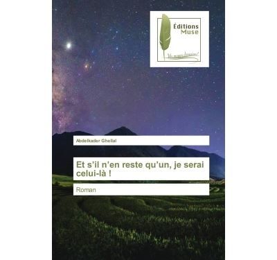 Et s'il n'en reste qu'un, je serai celui-là ! Roman