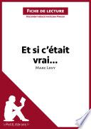 Et si c'était vrai... de Marc Levy (Analyse de l'oeuvre)