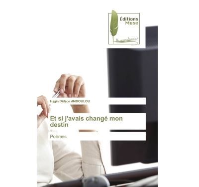 Et si j'avais changé mon destin Poèmes