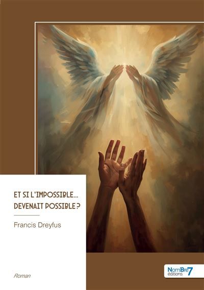 Et si l'impossible... devenait possible ?