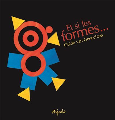 Et si les formes... - Guido Van Genechten
