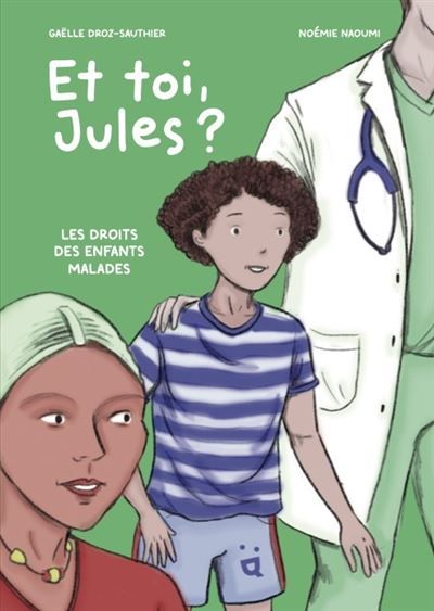 Et toi, Jules ? Les droits des enfants malades
