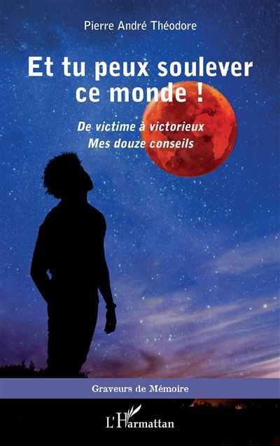 Et tu peux soulever ce monde ! De victime à victorieuxMes douze conseils - Mes douze conseils